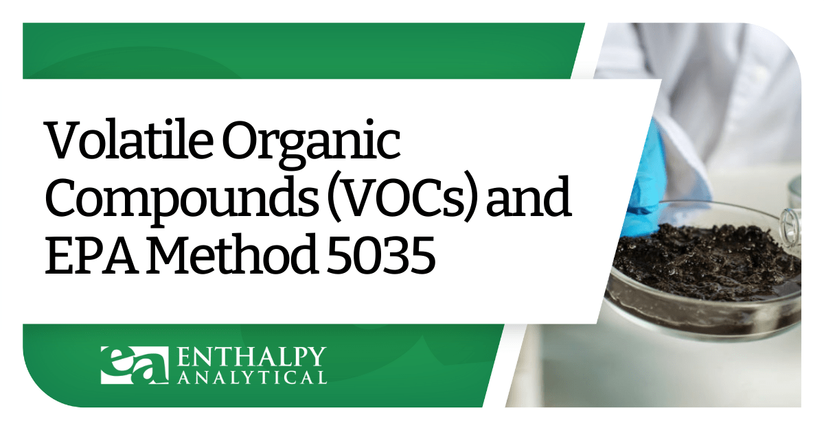 Volatile Organic Compounds (VOCs) and EPA Method 5035 Enthalpy