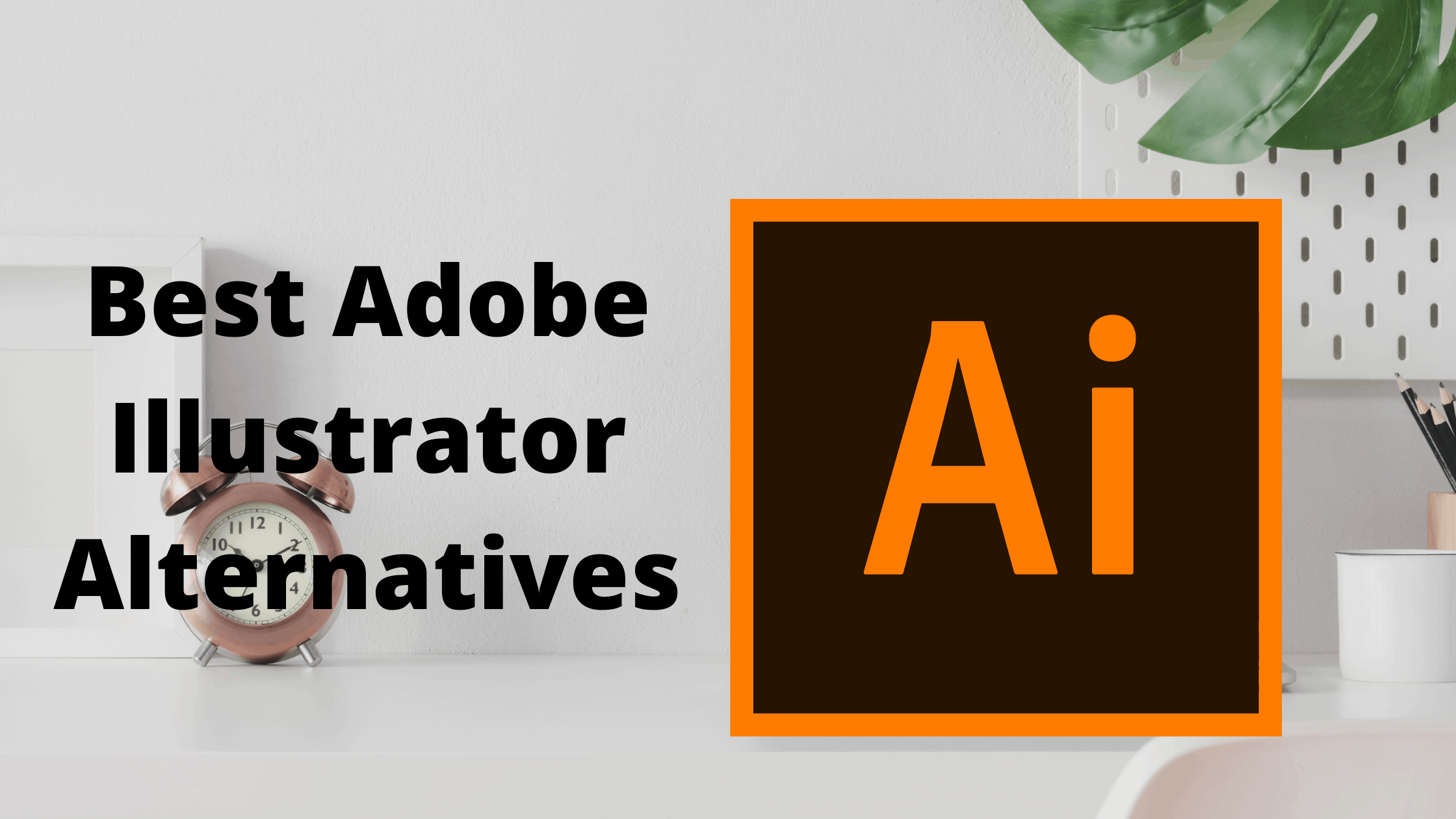 The Best Paid & Free Adobe Illustrator Alternatives 2022 Entreprenuer