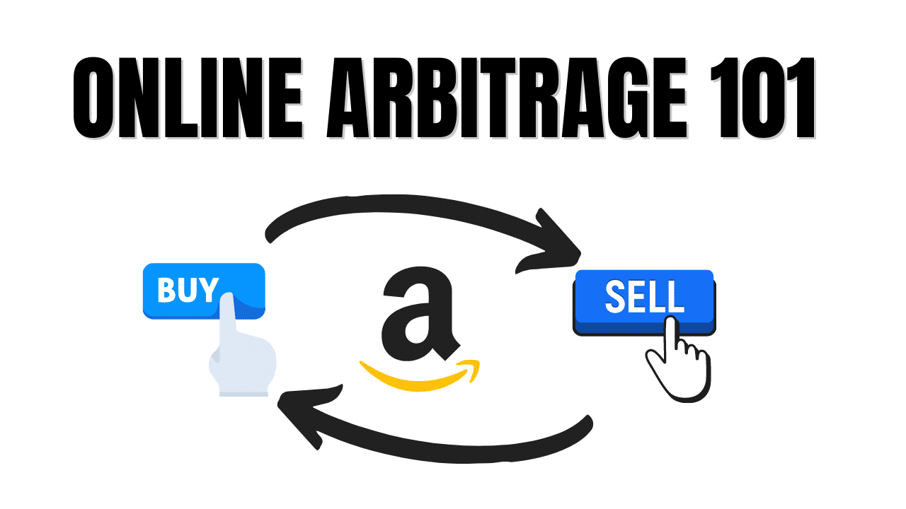 Everything You Need to Know about Making Money with Online Arbitrage on