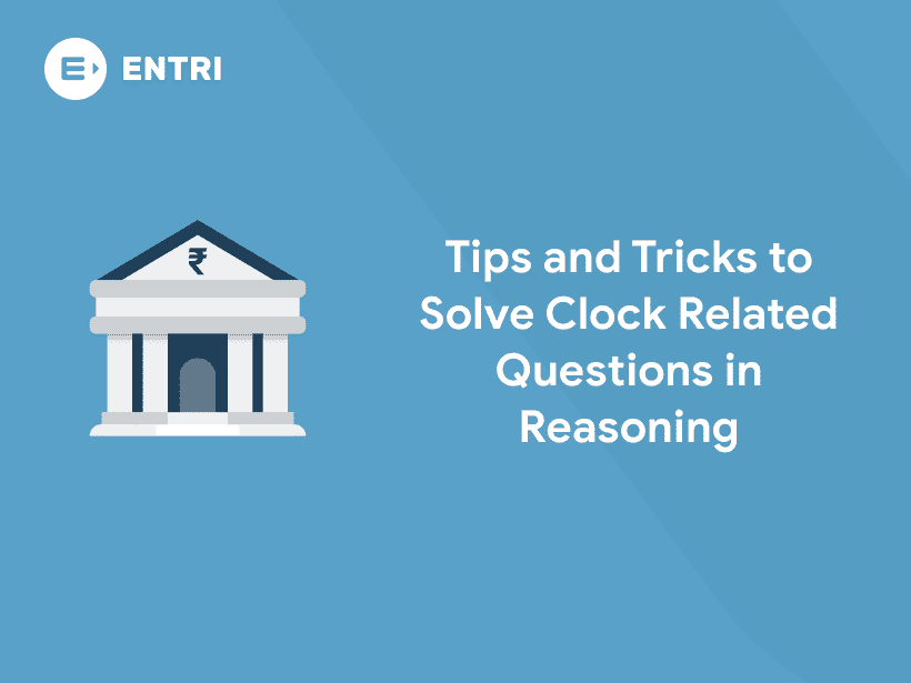 Tips, Tricks to Solve Clock Related Questions in Reasoning