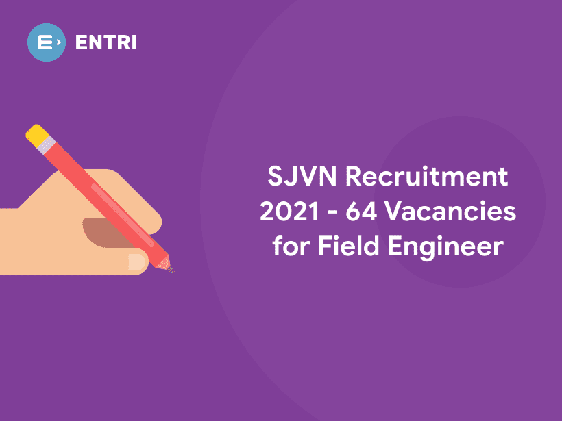 SJVN Recruitment 2021 64 Vacancies for Field Engineer Entri