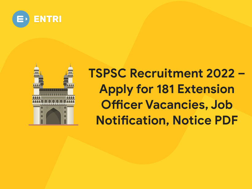 TSPSC Recruitment 2022 Apply for 181 Extension Officer Vacancies, Job Notification, Notice PDF