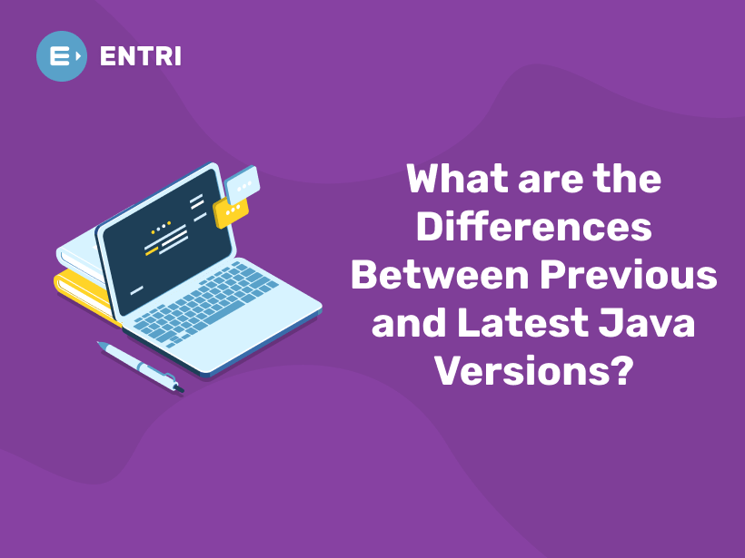 What are the Differences Between Previous and Latest Java Versions