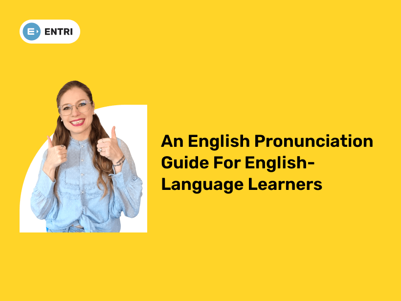An English Pronunciation Guide For EnglishLanguage Learners