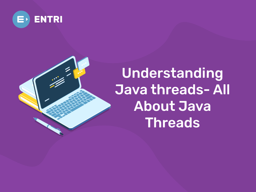 What is a thread in Java All About Java Threads Entri Blog