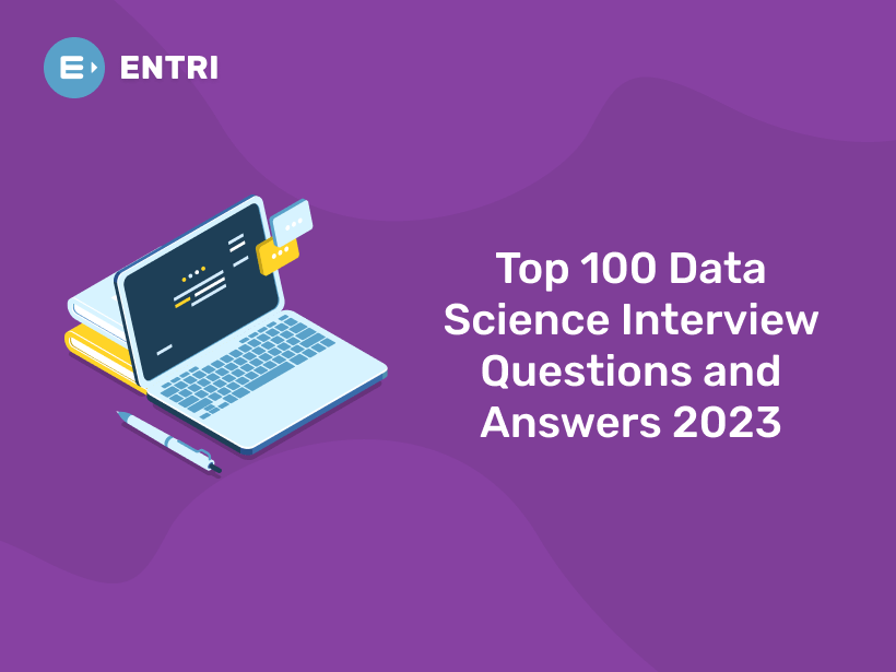 Top 100 Data Science Interview Questions and Answers in 2024 Entri Blog