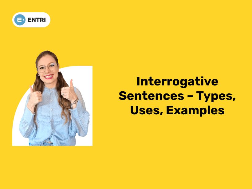Interrogative Sentences - Types, Uses, Examples - Entri Blog