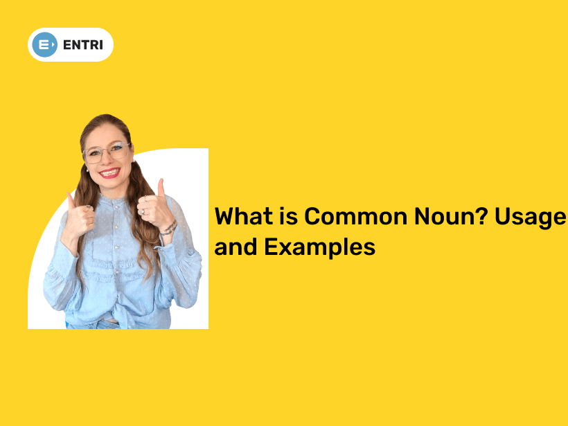 What is Common Noun? Usage & Examples Entri Blog