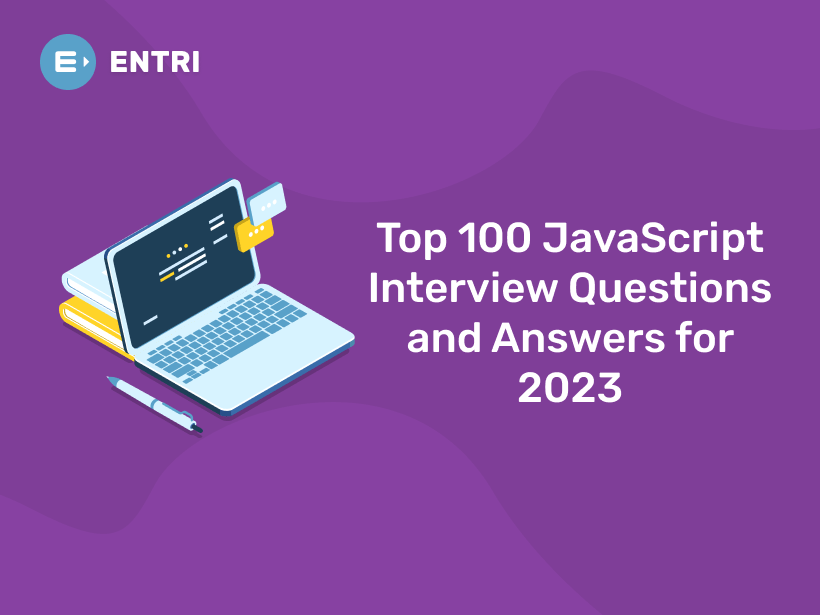 Top 100 JavaScript Interview Questions and Answers for 2023 Entri Blog