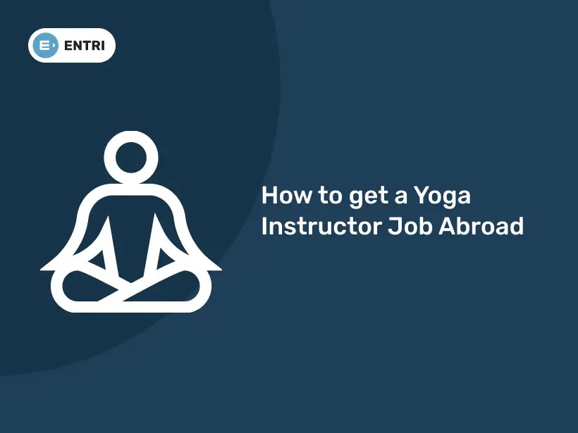 How to get a Yoga Instructor Job Abroad Entri Blog