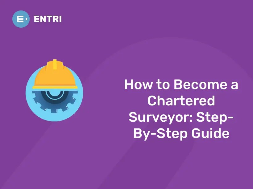 How to a Chartered Surveyor StepByStep Guide Entri Blog