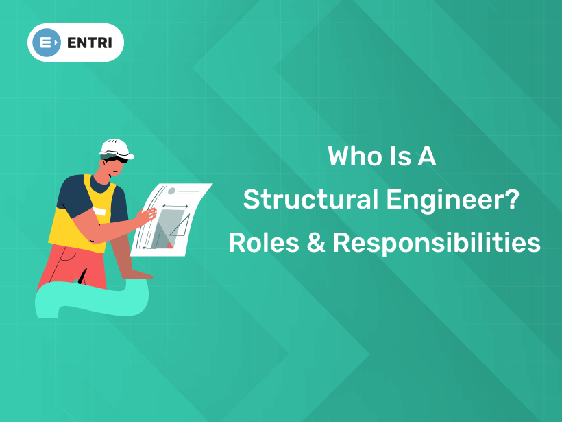 Who is a Structural Engineer? Roles and Responsibilities Entri Blog