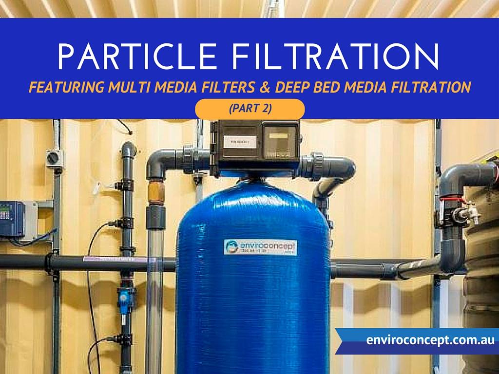 Particle Filtration and Media Filters Enviro Concepts Waste Water