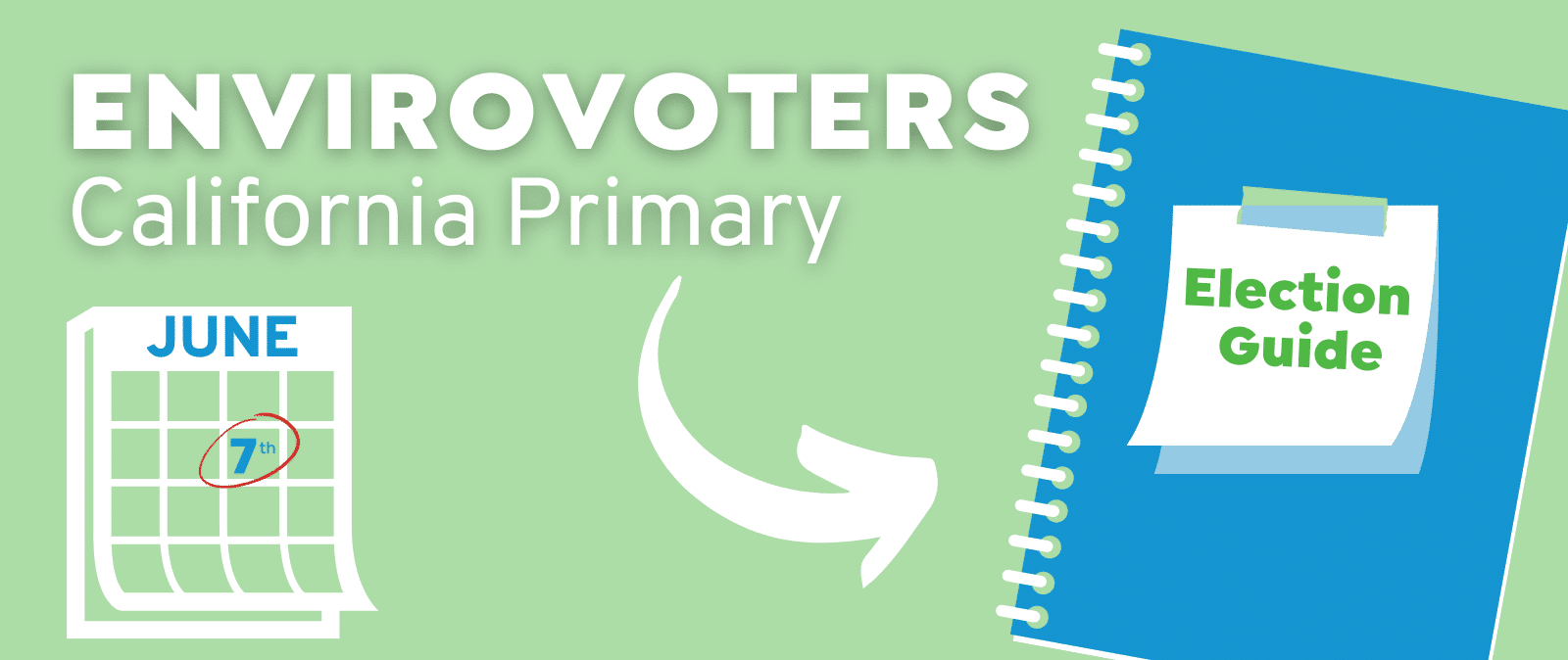 EnviroVoters California Primary Election Guide Getting Ready to Vote