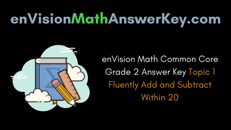 enVision Math Common Core Grade 2 Answer Key Topic 1 Fluently Add and