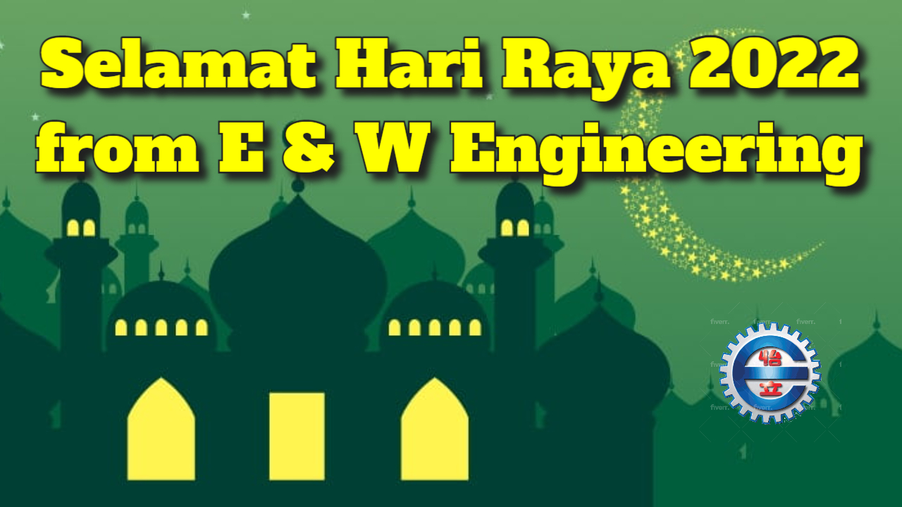 Selamat Hari Raya 2022 E&W Engineering
