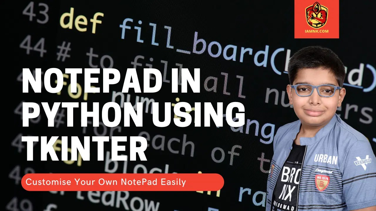 Notepad In Python Using Tkinter I AM NK