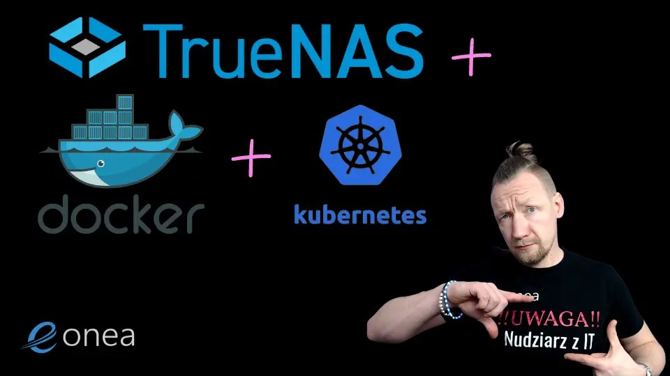 TrueNAS SCALE + Docker + jak to zrobić? Eonea IT Solutions