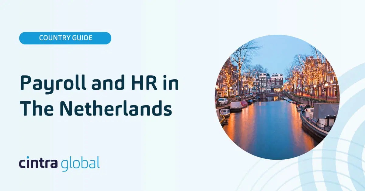A Guide to Dutch Payroll and HR Expanding into The Netherlands