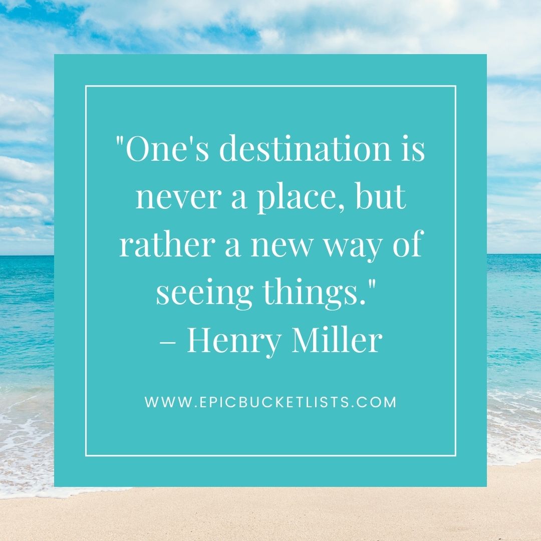 Bucket List Quotes (100 Inspirational quotes)