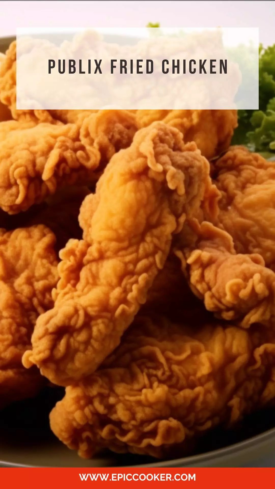 Publix Fried Chicken Recipe Epic Cooker