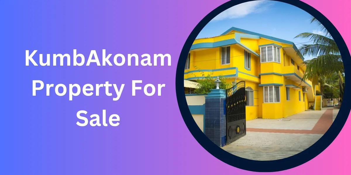 Kumbakonam Property for Sale Your Gateway to Serene Living"