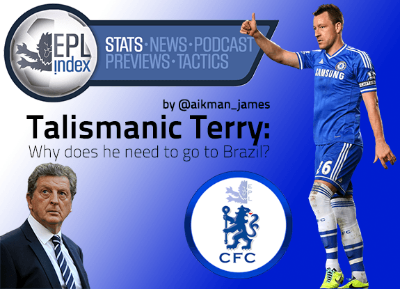 Talismanic Terry Must Be Lured To Brazil EPL Index Unofficial