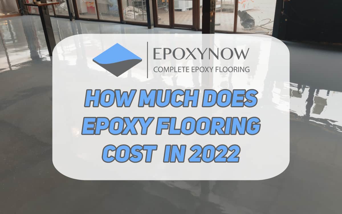 How Much Does Epoxy Flooring Cost [2022] Epoxy Now