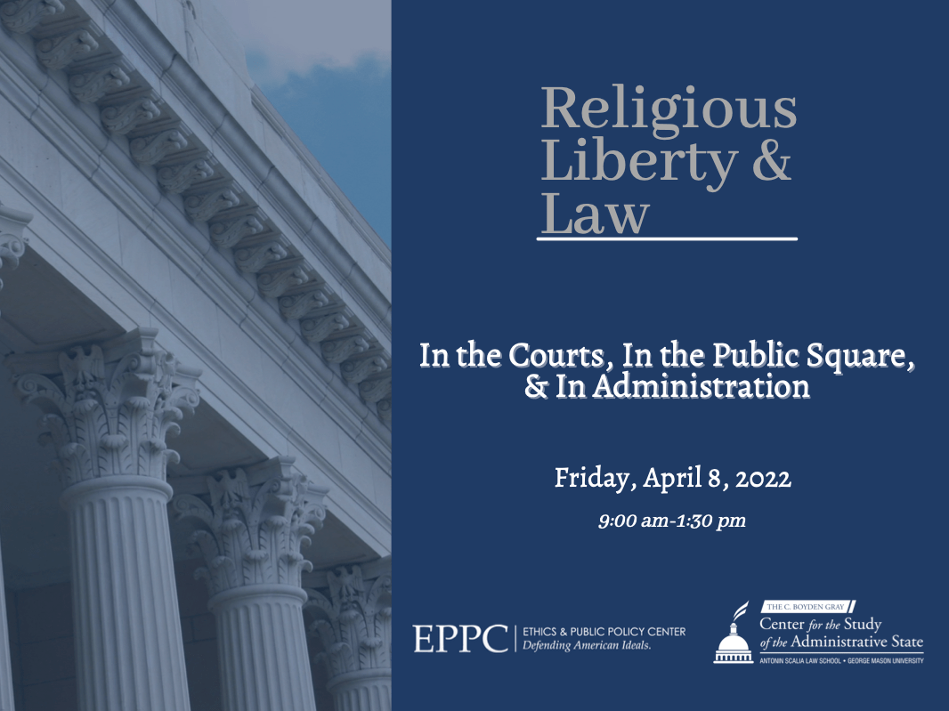 Religious Liberty & Law In the Courts, In the Public Square, & In