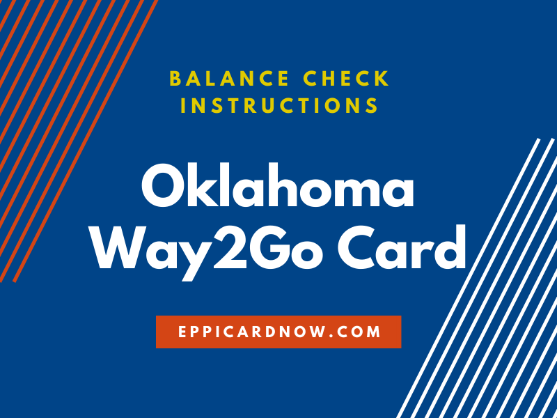 Oklahoma Way2Go Card Balance Check EPPICard Help Now