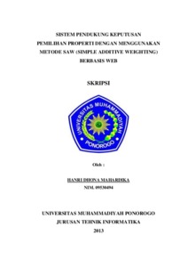 Sistem Pendukung Keputusan Pemilihan Properti Dengan Menggunakan Metode Saw (Simple Additive Weighting) Berbasis Web - Umpo Repository