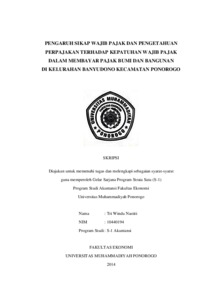 Pengaruh Sikap Wajib Pajak Dan Pengetahuan Perpajakan Terhadap Kepatuhan Wajib Pajak Dalam Membayar Pajak Bumi Dan Bangunan Di Kelurahan Banyudono Kecamatan Ponorogo - Umpo Repository