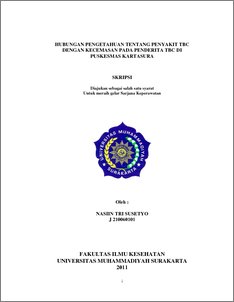 Hubungan Pengetahuan Tentang Penyakit Tbc Dengan Kecemasan Pada Penderita Tbc Di Puskesmas Kartasura - Ums Etd-Db