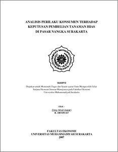 Analisis Perilaku Konsumen Terhadap Keputusan Pembelian Tanaman Hias Di Pasar Nangka Surakarta - Ums Etd-Db