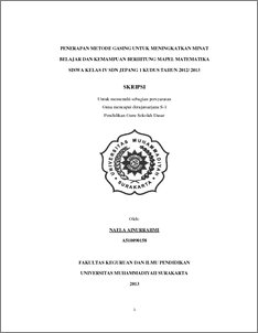 Penerapan Metode Gasing Untuk Meningkatkan Minat Belajar Dan Kemampuan Berhitung Mapel Matematika Siswa Kelas Iv Sdn Jepang 1 Kudus Tahun 2012/ 2013 - Ums Etd-Db