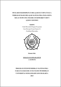 Pengaruh Kedisiplinan Belajar Dan Minat Baca Terhadap Hasil Belajar Matematika Pada Siswa Kelas Xi Ipa Sma Negeri 2 Sukoharjo Tahun Ajaran 2012/2013 - Ums Etd-Db
