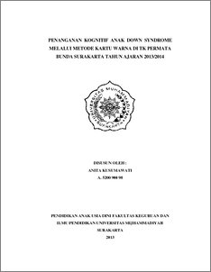 Penanganan Kognitif Anak Down Syndrome Melalui Metode Kartu Warna Di Tk Permata Bunda Surakarta Tahun Ajaran 2013/2014 - Ums Etd-Db