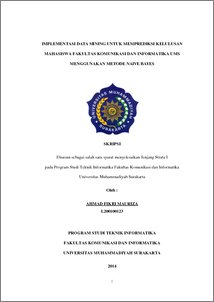 Implementasi Data Mining Untuk Memprediksi Kelulusan Mahasiswa Fakultas Komunikasi Dan Informatika Ums Menggunakan Metode Naive Bayes - Ums Etd-Db
