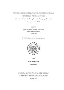 Profesionalisme Kinerja Perangkat Kelurahan Dalam Memberikan Pelayanan Publik (Studi Kasus Di Kelurahan Bolong Kecamatan Karanganyar Kabupaten Karanganyar Tahun 2013) - Ums Etd-Db