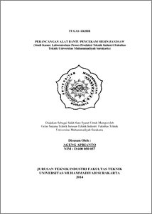 Perancangan Alat Bantu Pencekam Mesin Bandsaw (Studi Kasus: Laboratorium Proses Produksi Teknik Industri Fakultas Teknik Universitas Muhammadiyah Surakarta) - Ums Etd-Db
