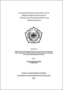 Analisis Pengaruh Kualitas Pelayanan Terhadap Kepuasan Pelanggan (Studi Kasus Pada Warung Makan Bebek Goreng Haji Slamet Kartasura) - Ums Etd-Db