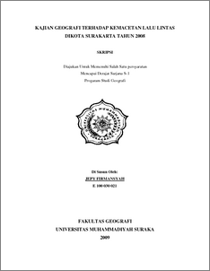Kajian Geografi Terhadap Kemacetan Lalu Lintas Dikota Surakarta Tahun 2008 - Ums Etd-Db