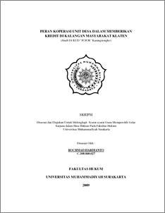 Peran Koperasi Unit Desa Dalam Memberikan Kredit Di Kalangan Masyarakat Klaten (Studi Di Kud “Jujur” Karangnongko) - Ums Etd-Db