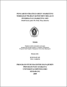 Pengaruh Strategi Green Marketing Terhadap Pilihan Konsumen Melalui Pendekatan Marketing Mix (Studi Kasus Pada The Body Shop Jakarta) - Diponegoro University | Institutional Repository (Undip-Ir)