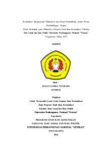 Komunikasi Interpersonal Mahasiswa Dan Dosen Pembimbing Dalam Proses Pembimbingan Skripsi (Studi Deskriptif Pada Mahasiswa Program Studi Ilmu Komunikasi Fakultas Ilmu Sosial Dan Ilmu Politik Universitas Pembangunan Nasional “Veteran” Yogyakarta) Tahun ...