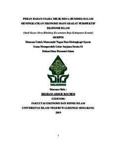 Peran Badan Usaha Milik Desa (Bumdes) Dalam Meningkatkan Ekonomi Masyarakat Perspektif Ekonomi Islam : Studi Kasus Desa Blimbing Kecamatan Boja Kabupaten Kendal - Walisongo Repository