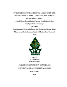 Strategi Pemasaran Produk Lebah Madu Apis Mellifera Di Ternak Lebah Natural Dengan Pendekatan Swot : Studi Kasus Ternak Lebah Natural Desa Podorejo Kec. Ngaliyan Kota Semarang - Walisongo Repository