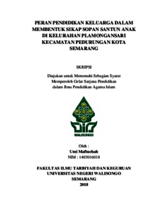 Peran Pendidikan Keluarga Dalam Membentuk Sikap Sopan Santun Anak Di Kelurahan Plamongansari Kecamatan Pedurungan Kota Semarang - Walisongo Repository