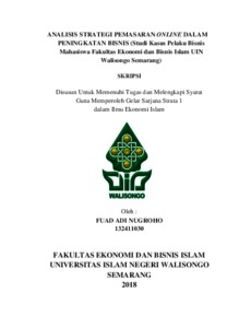 Analisis Strategi Pemasaran Online Dalam Peningkatan Bisnis : Studi Kasus Pelaku Bisnis Mahasiswa Fakultas Ekonomi Dan Bisnis Islam Uin Walisongo Semarang - Walisongo Repository