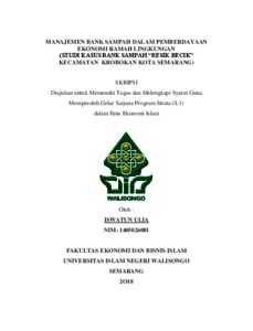 Manajemen Bank Sampah Dalam Pemberdayaan Ekonomi Ramah Lingkungan : Studi Kasus Bank Sampah “Resik Becik” Kecamatan Krobokan Kota Semarang - Walisongo Repository
